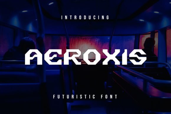Aeroxis: A Modern Display Font for Editorial Design