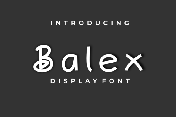 Balex: A Cool and Fun Handwritten Display Font for Creative Projects
