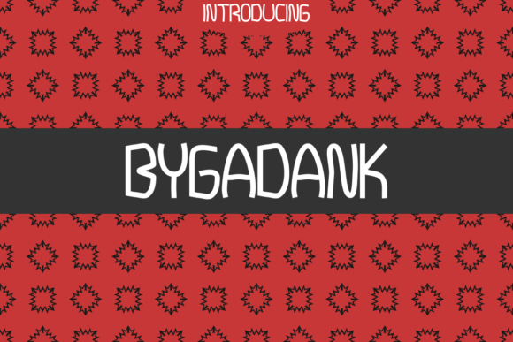 Bygadank: A Light, Readable Display Font for Crafters and Creators