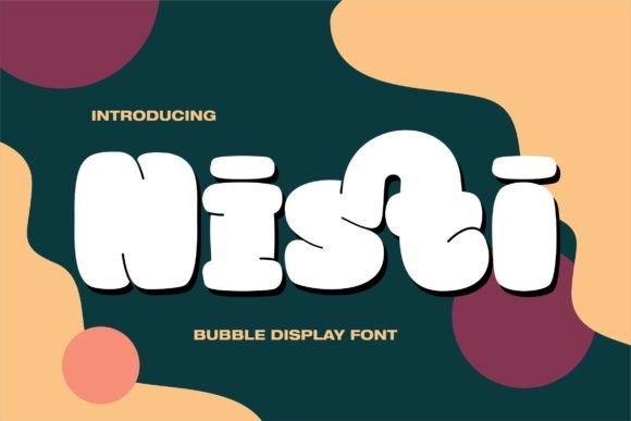 Nisti: A Bubbly Display Font for Creative Makers